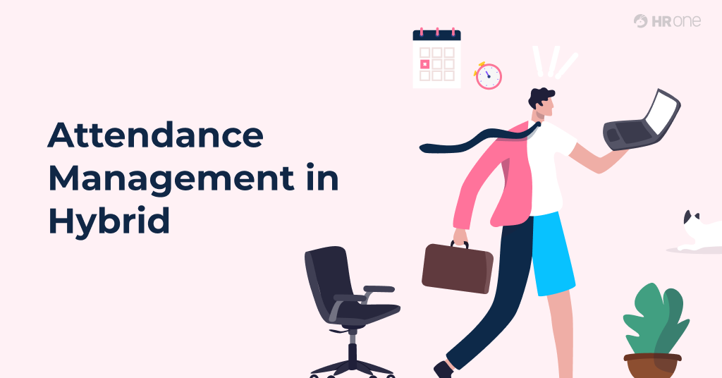 Attendance Management in Hybrid Working Model
