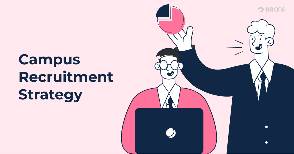 The Complete Guide To Building An Effective Campus Recruitment Strategy