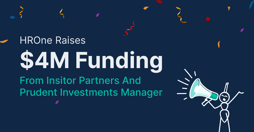HROne Raises $4M Funding. Here’s the Before and After of It.
