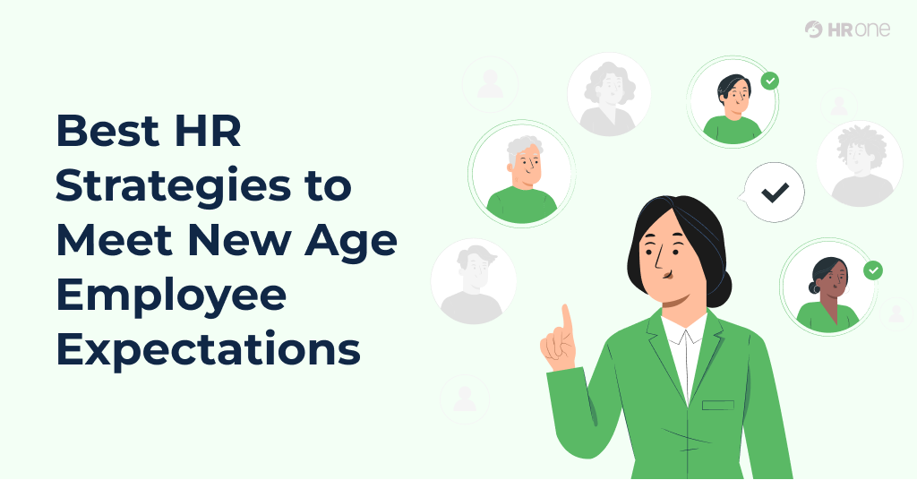 7 Best HR Strategies to Meet New Age Employee Expectations
