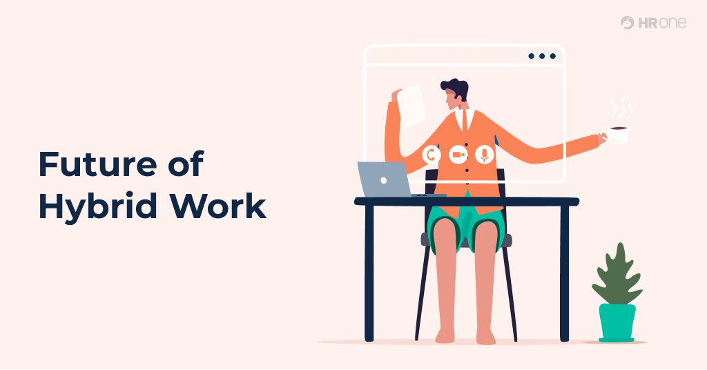 Future of Hybrid Work: Everything You Need to Know
