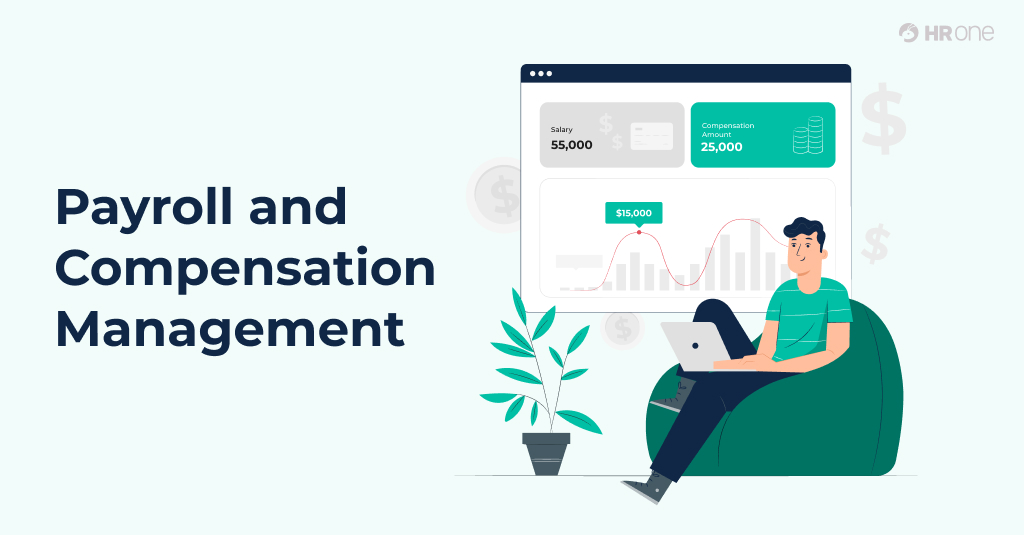 Payroll and Compensation Management: 17+ Benefits, Challenges and Tips