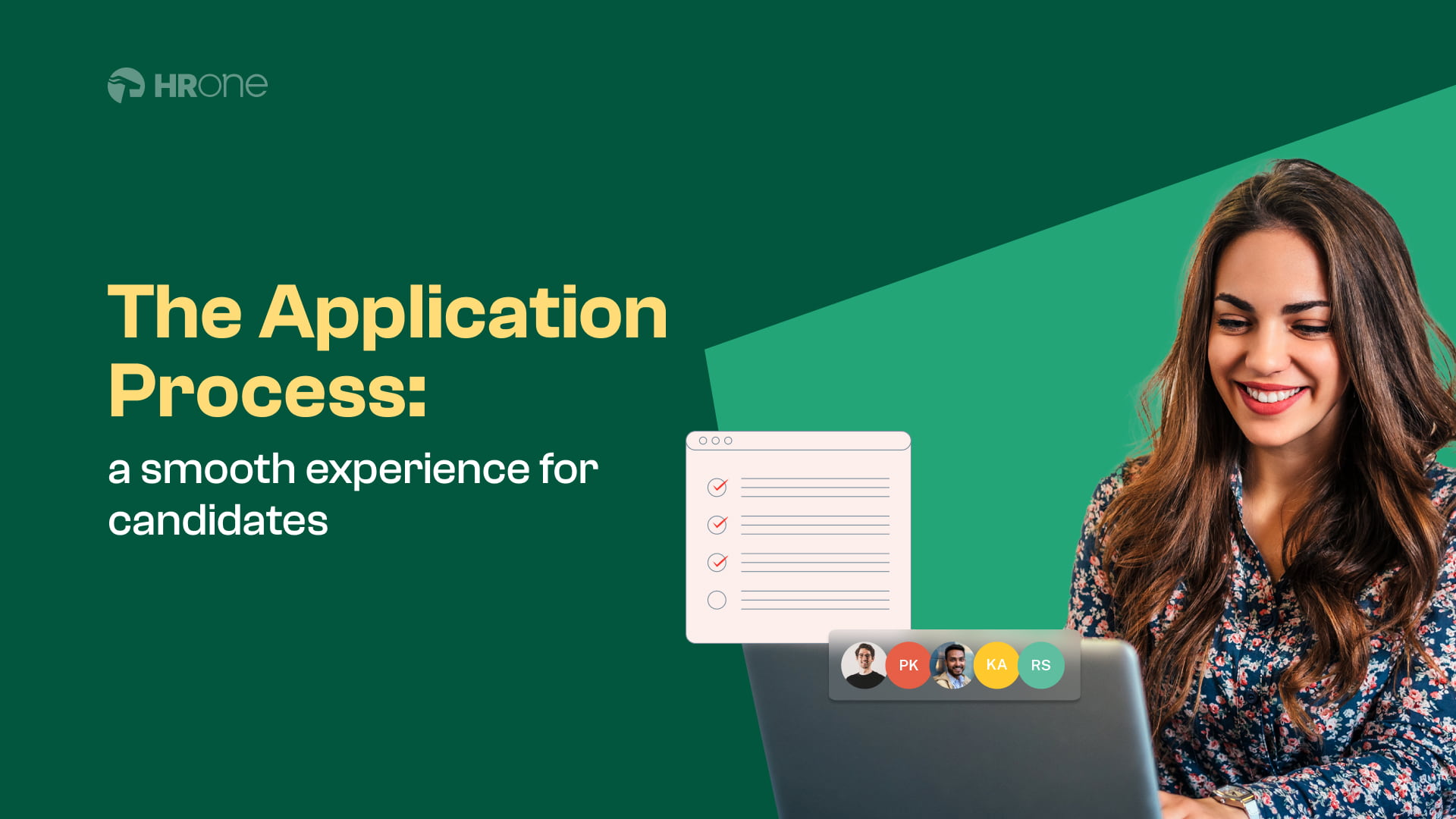 The Application Process: Creating a smooth experience for candidates