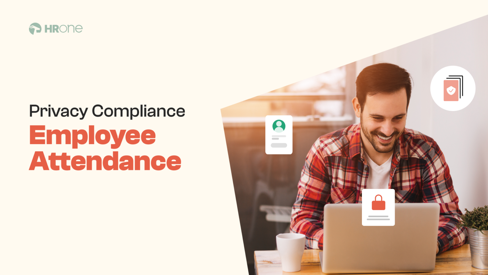 How to Maintain Privacy Compliance in Employee Attendance?