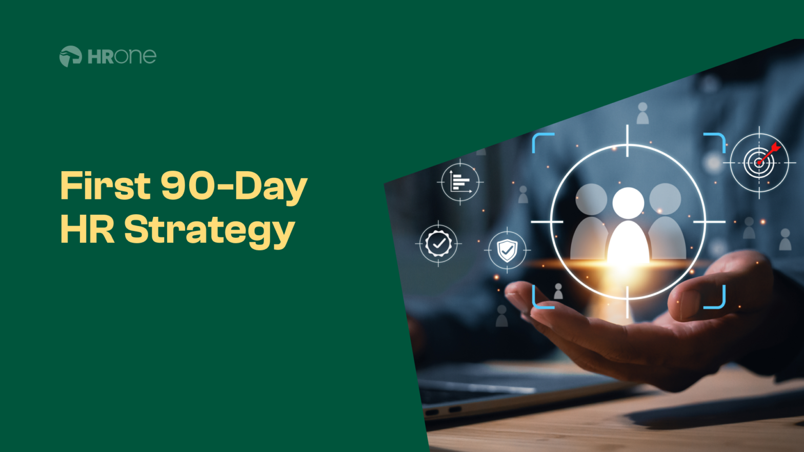 Building Your First 90-Day HR Strategy as a New CHRO