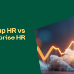 Transitioning from Startup HR to Enterprise HR: What Changes?