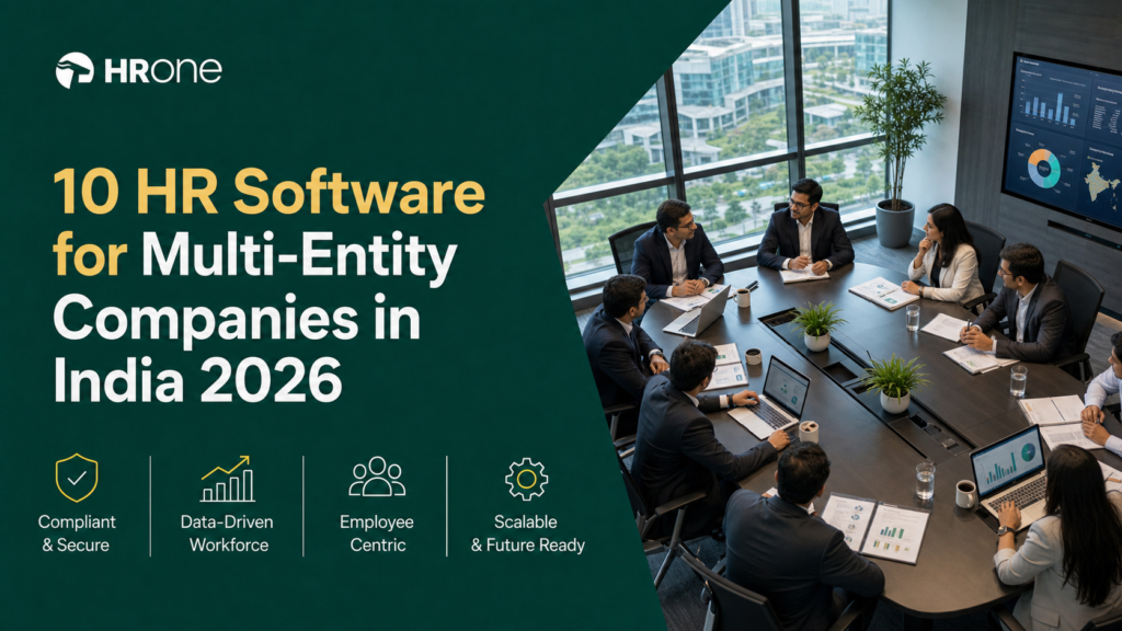 10 HR Software for Multi-Entity Companies in India: Managing Subsidiaries & Business Units
