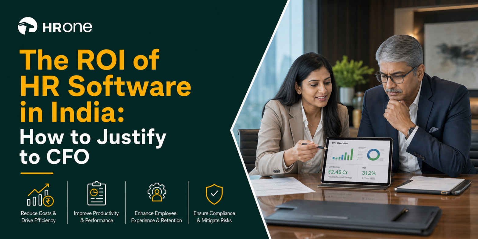 The ROI of HR Software in India: How to Justify the Investment to Your CFO